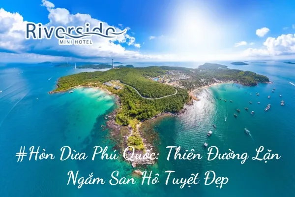 #Hòn Dừa Phú Quốc: Thiên Đường Lặn Ngắm San Hô Tuyệt Đẹp