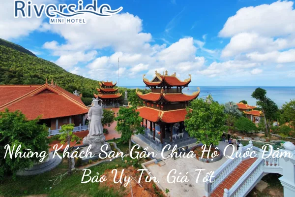 Những Khách Sạn Gần Chùa Hộ Quốc Đảm Bảo Uy Tín, Giá Tốt