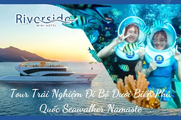 Tour Trải Nghiệm Đi Bộ Dưới Biển Phú Quốc Seawalker Namaste