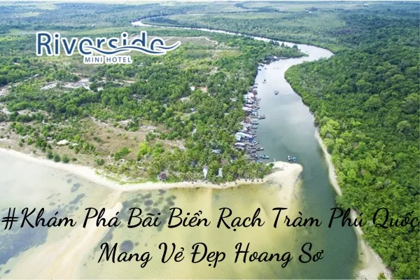 #Khám Phá Bãi Biển Rạch Tràm Phú Quốc Mang Vẻ Đẹp Hoang Sơ